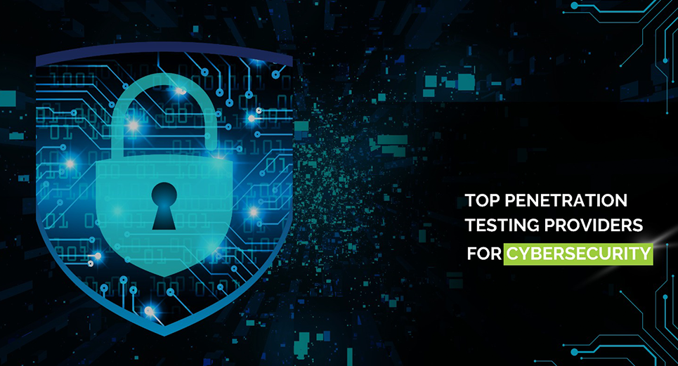 Shield with a glowing lock: Top Penetration Testing Providers