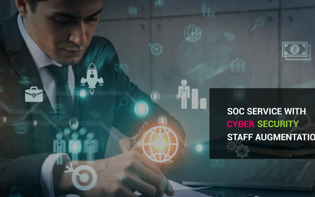 Cyber Security Staff Augmentation for SOC Service